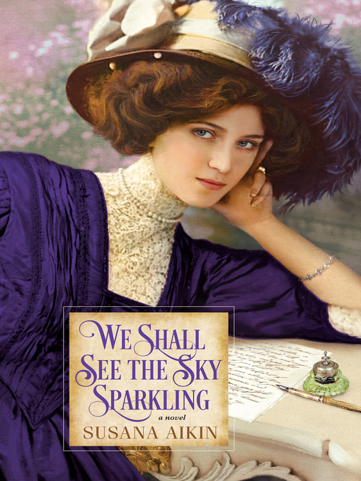 Title details for We Shall See the Sky Sparkling by Susana Aikin - Available